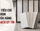 5 Tiêu Chí Chọn Cửa Hàng Gạch Ốp Lát Uy Tín TP.HCM