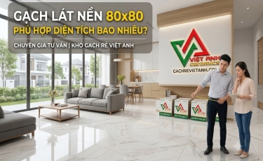 Gạch Lát Nền 80x80 Phù Hợp Với Diện Tích Bao Nhiêu mét?
